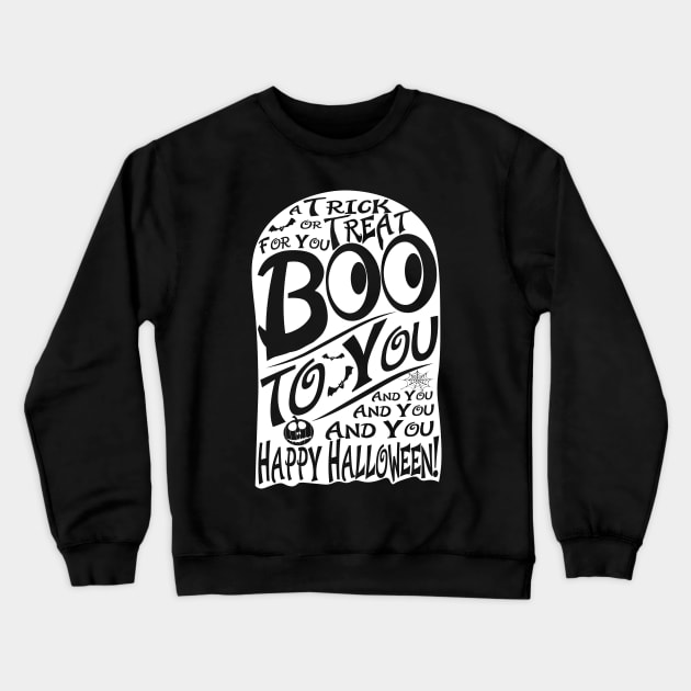 Boo To You Ghost - Happy Halloween Crewneck Sweatshirt by WearInTheWorld